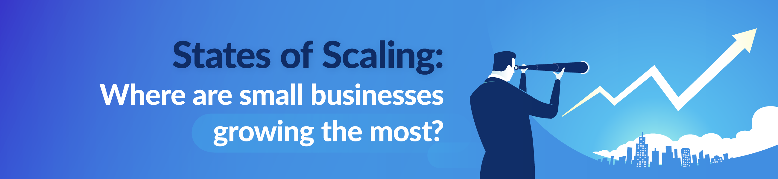 The States and Industries Leading Business Growth